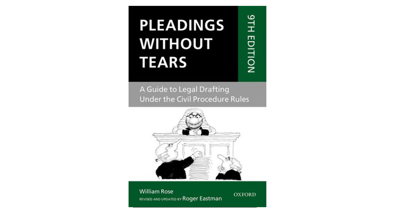 Pleadings Without Tears : A Guide To Legal Drafting Under The Civil Procedure Rules (Eighth Edition)